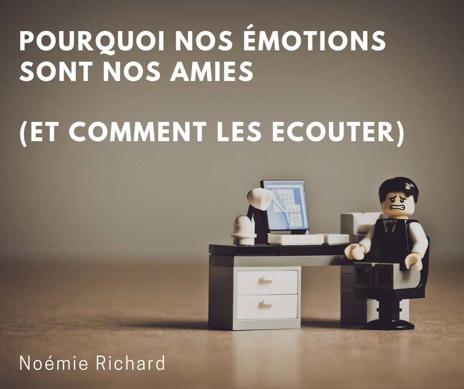 Pourquoi nos émotions sont nos amies (et comment les&nbsp;écouter)